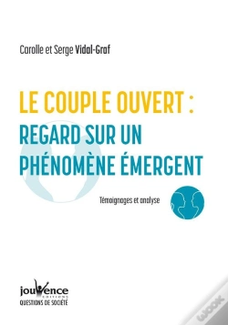 Capa do artigo Le Couple Ouvert, Analyse D'Un Phénomène Émergent ; Témoignages Et Analyse