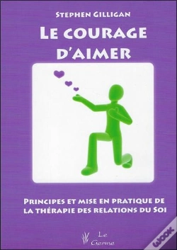 Capa do artigo Le Courage D'Aimer ; Principes Et Mise En Pratique De La Thérapie Des Relations Du Soi