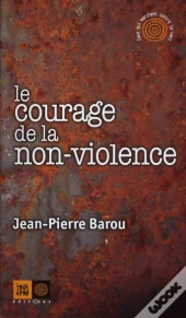 Le Courage De La Non-Violence