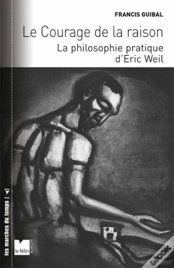 Capa do artigo Le Courage De La Raison ; La Philosophie Pratique D'Eric Weil