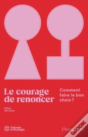 Capa do artigo Le Courage De Renoncer : Comment Faire Le Bon Choix ?