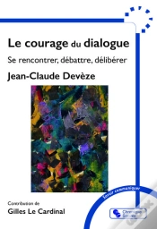 Capa do artigo Le Courage Du Dialogue : Se Rencontrer, Débattre, Délibérer