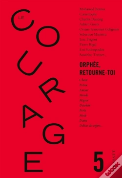 Capa do artigo Le Courage N 5 / Orphee Retourne Toi - Revue Annuelle Dirigee Par Charles Dantzig
