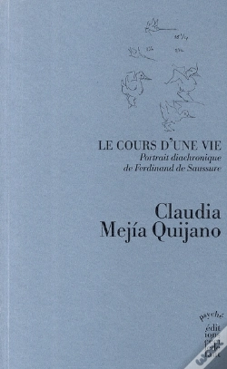 Capa do artigo Le Cours D'Une Vie ; Portrait Diachronique De Ferdinand De Saussure