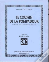 Le Coussin De La Pompadour ; Comedie En 2 Actes Et 4 Tableaux