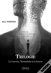 Le Couvent, L'Essentielle Et La Source : Triologie