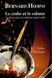 Capa do artigo Le Crabe Et Le Calame ; Une Demi Siècle De Médecine (1958-2008)