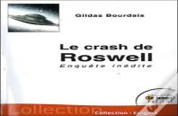 Le Crash De Roswell ; Enquête Inédite