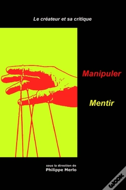 Capa do artigo Le Créateur Et Sa Critique Tome 2 ; Manipuler / Séduire