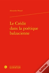 Le Credit Dans La Poetique Balzacienne