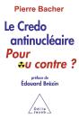 Le Credo Antinucléaire ; Pour Ou Contre ? - Preview
