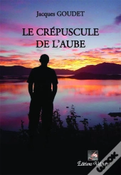 Le Crepuscule De L'Aube