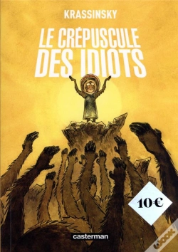 Capa do artigo Le Crepuscule Des Idiots (Op Roman Graphique)