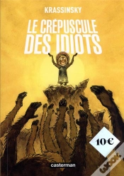 Capa do artigo Le Crepuscule Des Idiots (Op Roman Graphique)