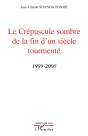 Le Crépuscule Sombre De La Fin D'Un Siècle Tourmenté 1999-2000 - Preview
