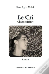 Le Cri - Chaos Et Injure - Roman