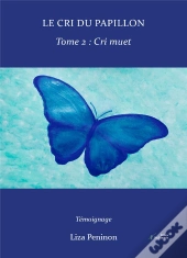 Le Cri Du Papillon, Tome 2 - Cri Muet