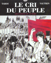 Capa do artigo Le Cri Du Peuple T.1; Les Canons Du 18 Mars (Luxe)