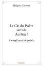 Le Cri Du Poète Suivi De Au Feu ! : Un Café Serré De Poésie - Preview