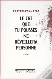 Capa do artigo Le Cri Que Tu Pousses Ne Reveillera Personne