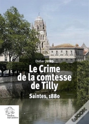 Capa do artigo Le Crime De La Comtesse De Tilly : Saintes, 1880