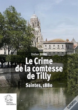 Capa do artigo Le Crime De La Comtesse De Tilly : Saintes, 1880