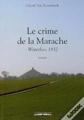 Le Crime De La Marache ; Waterloo, 1832