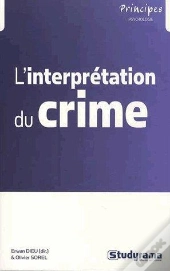Le Crime ; De L'Acte Au Châtiment