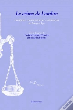 Capa do artigo Le Crime De L'Ombre : Complots, Conjurations Et Conspirations Au Moyen Âge