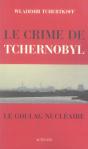 Le Crime De Tchernobyl, Ou Le Goulag Nucléaire - Preview