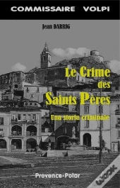 Le Crime Des Saints Pères ; Una Storia Criminale