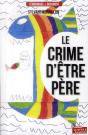 Le Crime D'Être Père - Preview