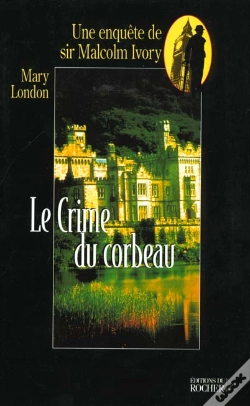 Capa do artigo Le Crime Du Corbeau : Une Enquête De Sir Malcolm Ivory