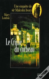 Le Crime Du Corbeau : Une Enquête De Sir Malcolm Ivory