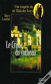 Capa do artigo Le Crime Du Corbeau : Une Enquête De Sir Malcolm Ivory