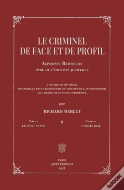 Capa do artigo Le Criminel De Face Et De Profil : Alphonse Bertillon, Père De L'Identité Judiciaire