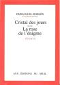 Le Cristal Des Jours. Suivi De : La Rose De L'Enigme - Preview