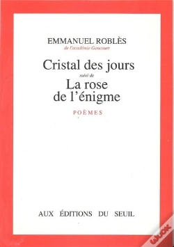 Capa do artigo Le Cristal Des Jours. Suivi De : La Rose De L'Enigme