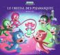 Le Cristal Des Pyjamasques - Preview