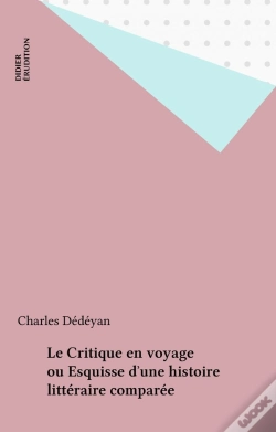 Capa do artigo Le Critique En Voyage Ou Esquisse D'Une Histoire Littéraire Comparée