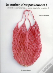 Le Crochet, C'Est Passionnant ! - Quand On Commence... On Nepeut Plus S'Arreter !