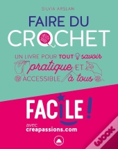 Le Crochet : Un Livre Pour Connaitre Les Bases Et Techniques Du Crochet