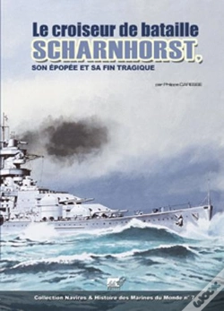 Capa do artigo Le Croiseur De Batailles Scharnhorts, Son Epopee Et Sa Fin Tragique