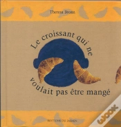 Capa do artigo Le Croissant Qui Ne Voulait Pas Etre Mange