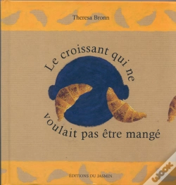 Capa do artigo Le Croissant Qui Ne Voulait Pas Etre Mange