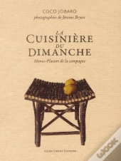 Le Cuisinier Du Dimanche ; 24 Menus-Plaisirs De La Campagne