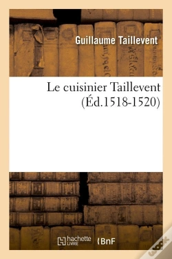 Capa do artigo Le Cuisinier Taillevent Edition 1518 1520