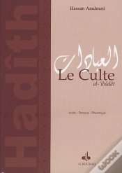 Capa do artigo Le Culte ; Choix De Hadiths Du Prophète