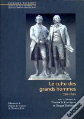Le Culte Des Grands Hommes (1750-1850)