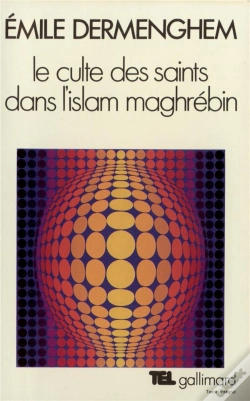 Capa do artigo Le Culte Des Saints Dans L'Islam Maghrebin